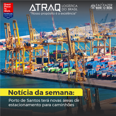 ATRAQ Logstica Três novos pátios para caminhões serão construídos na Baixada Santista pela Autoridade Portuária de Santos, e há possibilidade de um quarto espaço, ainda não...