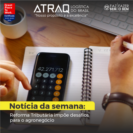 ATRAQ Logstica Com a aprovação da Reforma Tributária por meio da Emenda Constitucional 132/23 e da Lei Complementar 214/25, o setor agropecuário precisará se adaptar a um novo modelo fiscal. Representando...
