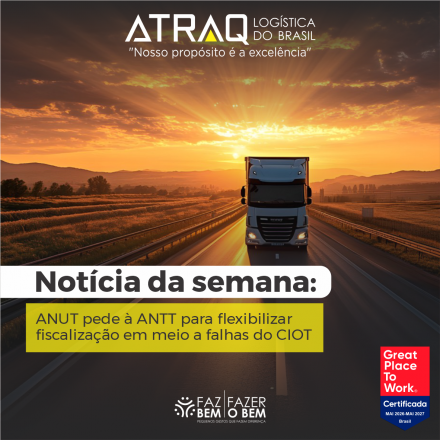 ATRAQ Log�stica A Associa&ccedil;&atilde;o Nacional dos Usu&aacute;rios de Transporte de Carga (ANUT) solicitou &agrave; Ag&ecirc;ncia Nacional de Transportes Terrestres (ANTT) a flexibiliza&ccedil;&atilde;o tempor&aacute;ria da...