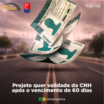 ATRAQ Logstica Atualmente, quando a Carteira Nacional de Habilitação chega à sua data de validade, o motorista tem o prazo de 30 dias para fazer a renovação. O PL 2496/2022, de autoria do Deputado Federal...